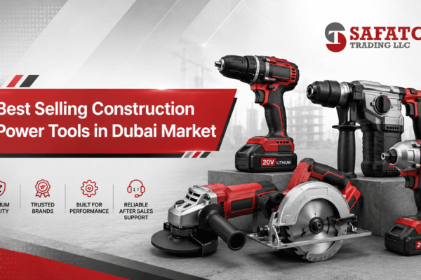 Best Selling Construction Power Tools in Dubai Market